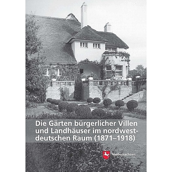 Die Gärten bürgerlicher Villen und Landhäuser im nordwestdeutschen Raum (1871-1918), Birte Stiers