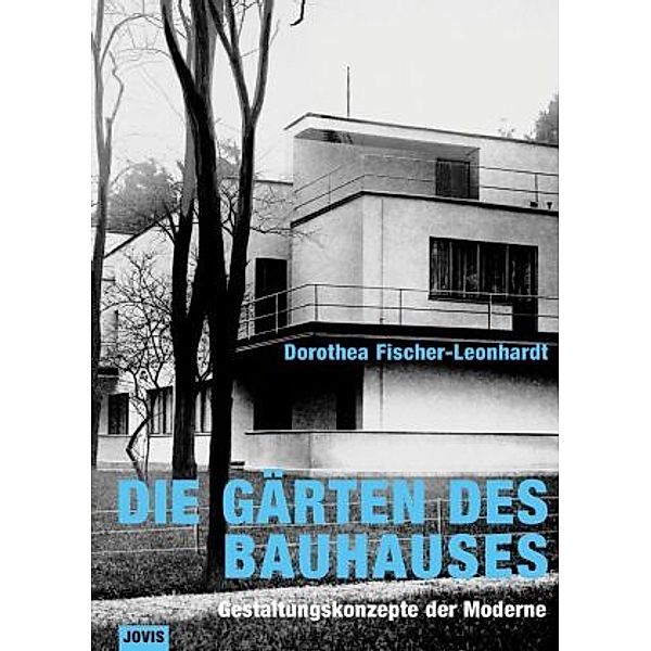 Die Gärten des Bauhauses, Dorothea Fischer-Leonhardt