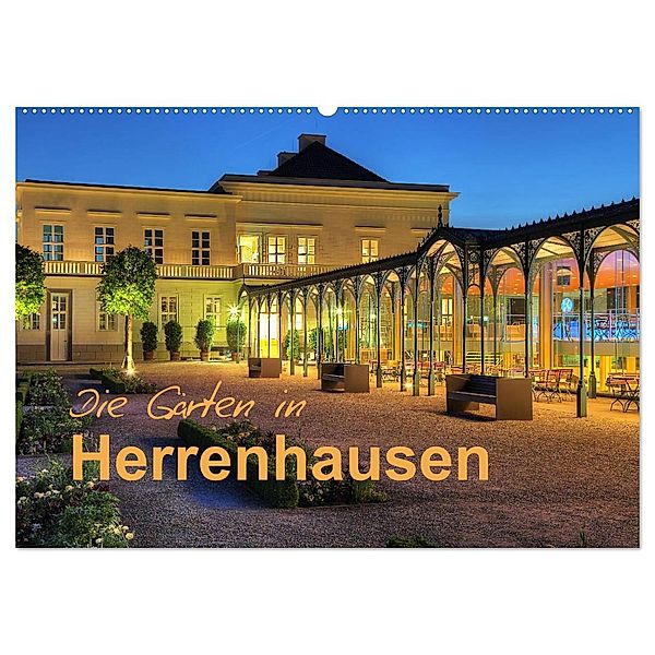 Die Gärten in Herrenhausen (Wandkalender 2024 DIN A2 quer), CALVENDO Monatskalender, Joachim Hasche
