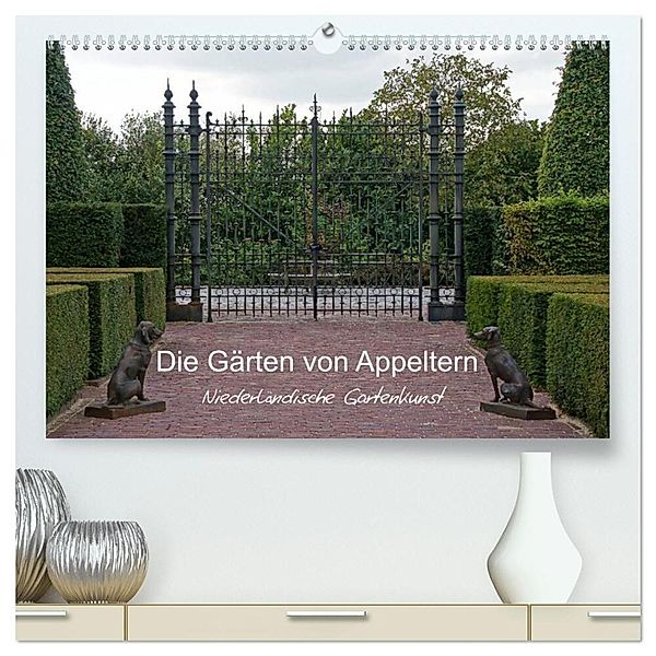 Die Gärten von Appeltern (hochwertiger Premium Wandkalender 2024 DIN A2 quer), Kunstdruck in Hochglanz, Gudrun Nitzold-Briele