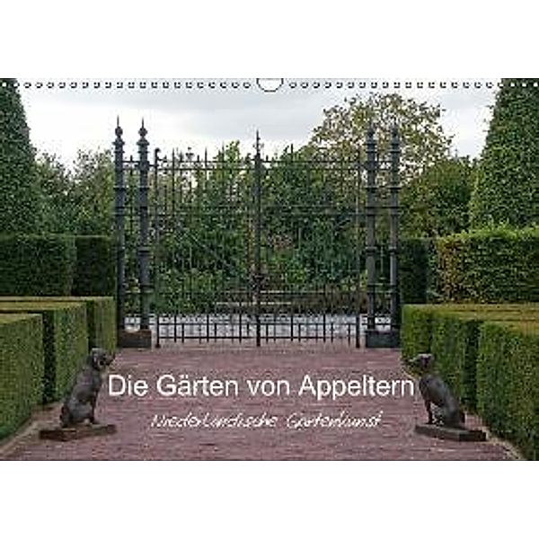 Die Gärten von Appeltern (Wandkalender 2015 DIN A3 quer), Gudrun Nitzold-Briele