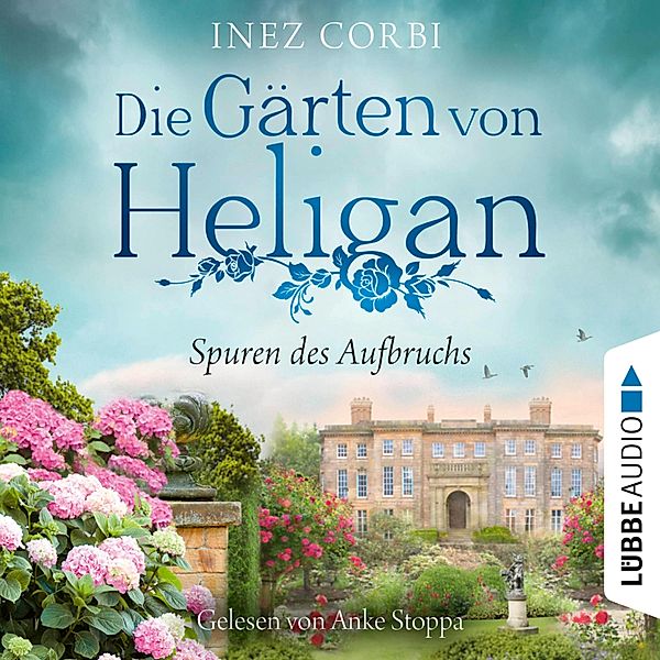 Die Gärten von Heligan - 1 - Spuren des Aufbruchs, Inez Corbi