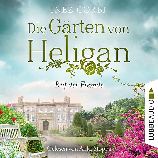 Die Gärten von Heligan - 2 - Ruf der Fremde, Inez Corbi
