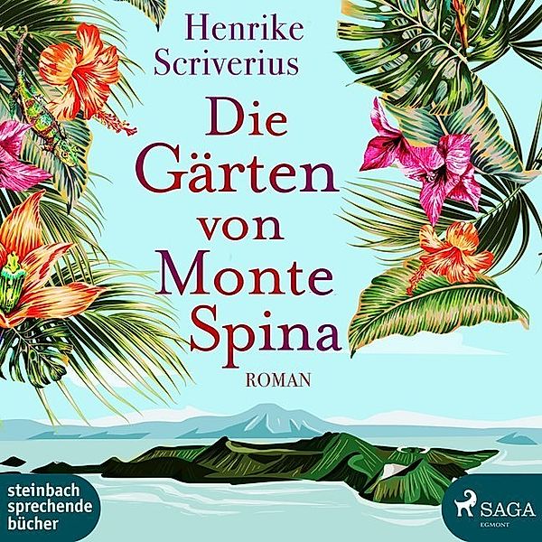 Die Gärten von Monte Spina,2 Audio-CD, 2 MP3, Henrike Scriverius