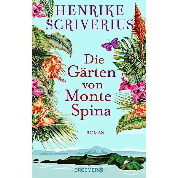 Die Gärten von Monte Spina, Henrike Scriverius