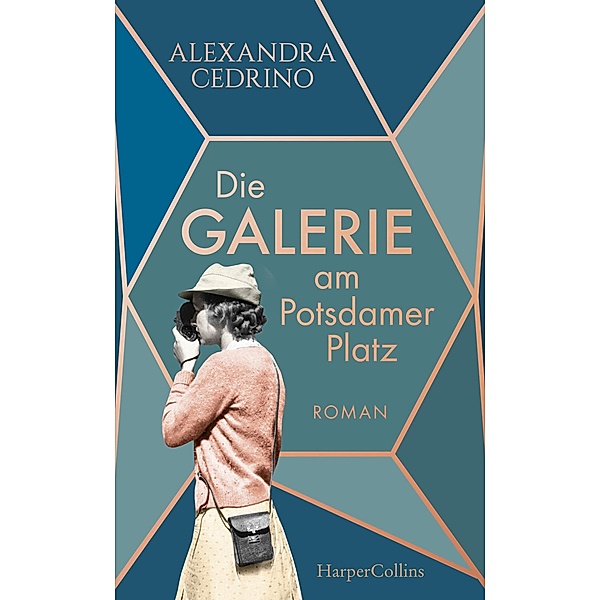 Die Galerie am Potsdamer Platz / Die Galeristinnen-Saga Bd.1, Alexandra Cedrino