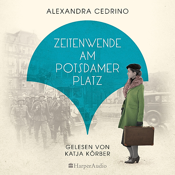 Die Galeristinnen-Trilogie - 2 - Zeitenwende am Potsdamer Platz (ungekürzt), Alexandra Cedrino