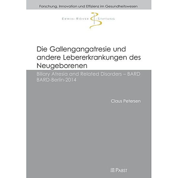 Die Gallengangatresie und andere Lebererkrankungen des Neugeborenen, Claus Petersen