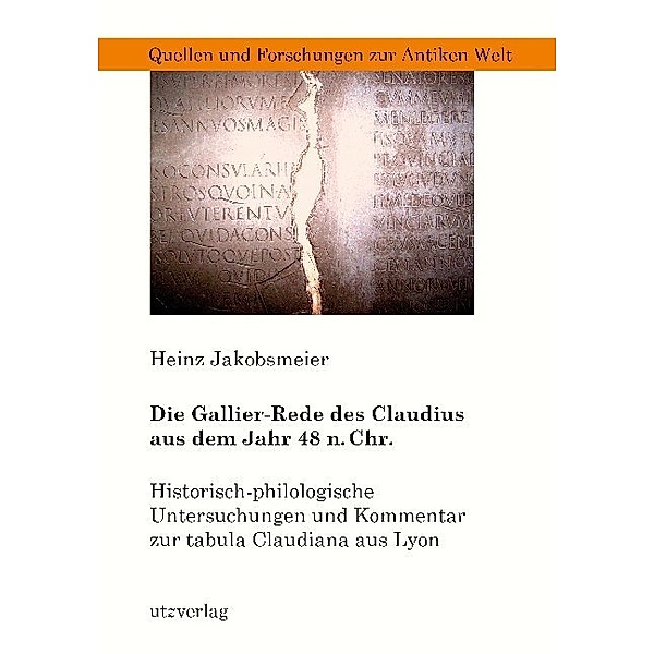 Die Gallier-Rede des Claudius aus dem Jahr 48 n. Chr., Heinz Jakobsmeier