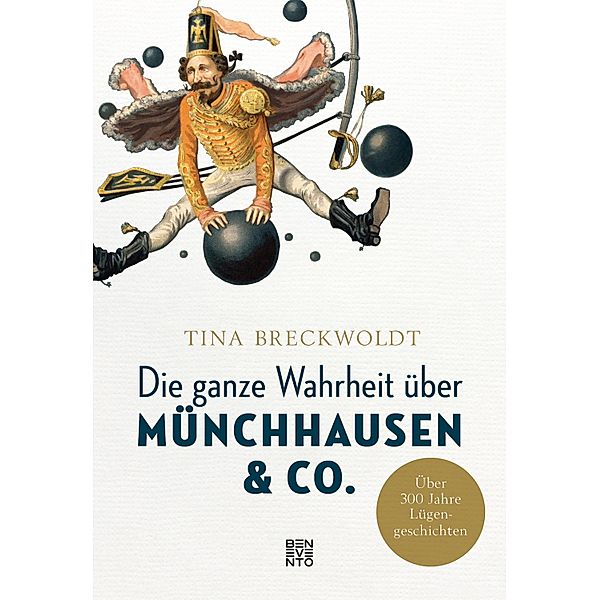 Die ganze Wahrheit über Münchhausen & Co., Tina Breckwoldt
