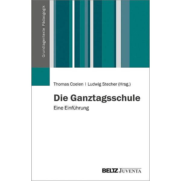 Die Ganztagsschule / Grundlagentexte Pädagogik