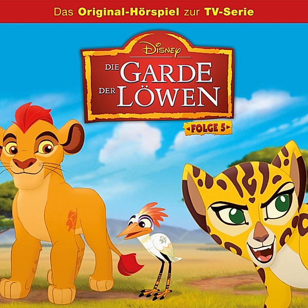 Die Garde der Löwen Hörspiel - 5 - 05: Beshti und der kleine Elefant / Der Schrei des Drongos (Disney TV-Serie)