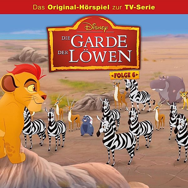 Die Garde der Löwen Hörspiel - 6 - 06: Rafikis Bilder / Neues Weideland (Disney TV-Serie)