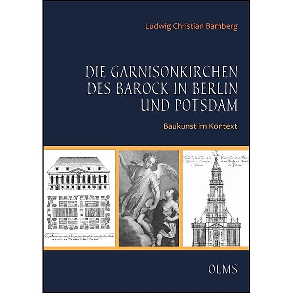 Die Garnisonkirchen des Barock in Berlin und Potsdam, Ludwig Christian Bamberg