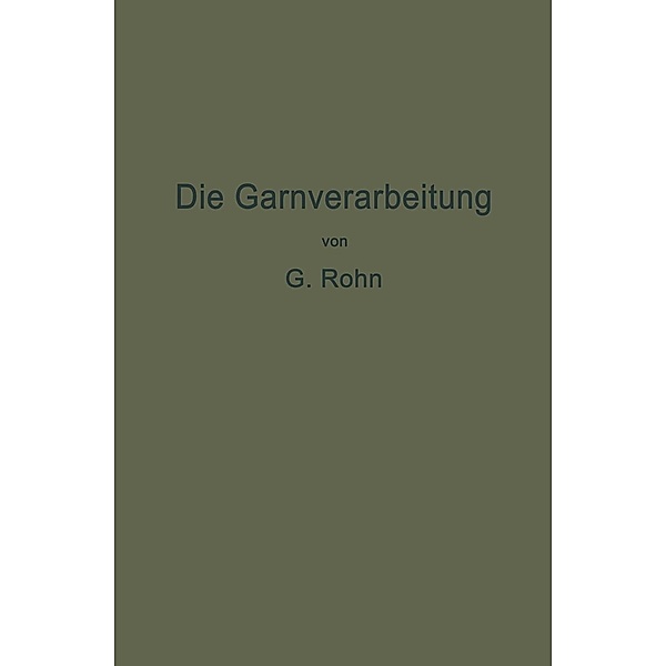 Die Garnverarbeitung, G. Rohn