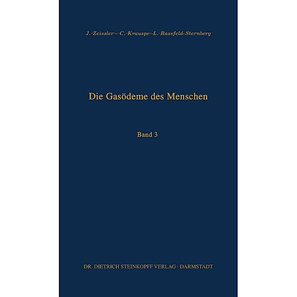 Die Gasödeme des Menschen, J. Zeissler, C. Krauspe, L. Rassfeld-Sternberg