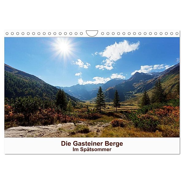 Die Gasteiner Berge - Im Spätsommer (Wandkalender 2024 DIN A4 quer), CALVENDO Monatskalender, Teresa Schade