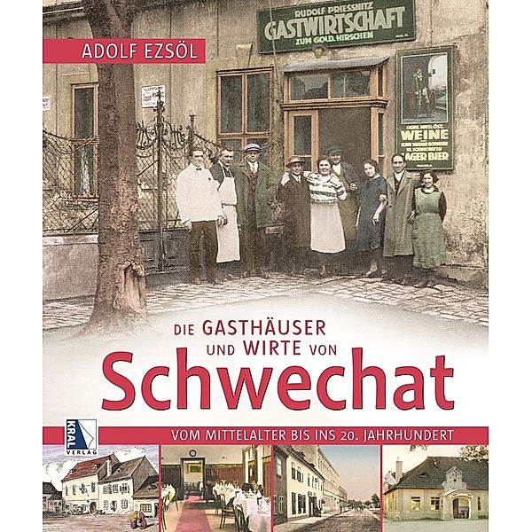 Die Gasthäuser und Wirte von Schwechat, Adolf Ezsöl