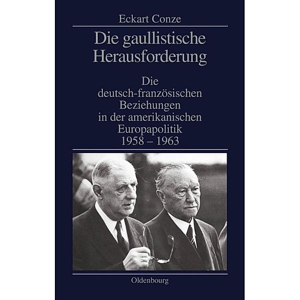 Die gaullistische Herausforderung, Eckart Conze