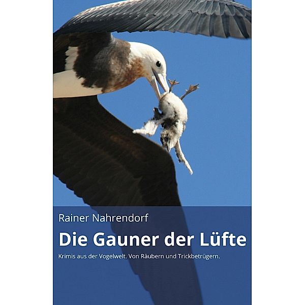 Die Gauner der Lüfte (gekürzte Version), Rainer Nahrendorf