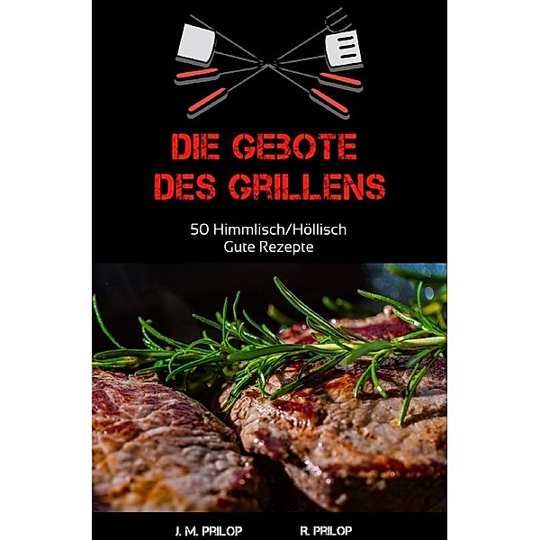 Die Gebote des Grillens, Jan Markus Prilop