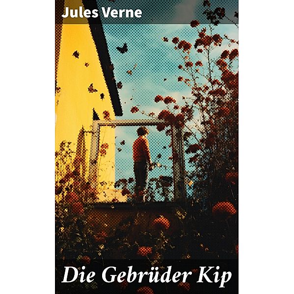 Die Gebrüder Kip, Jules Verne