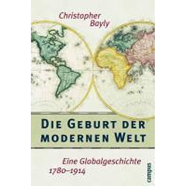 Die Geburt der modernen Welt, Christopher A. Bayly