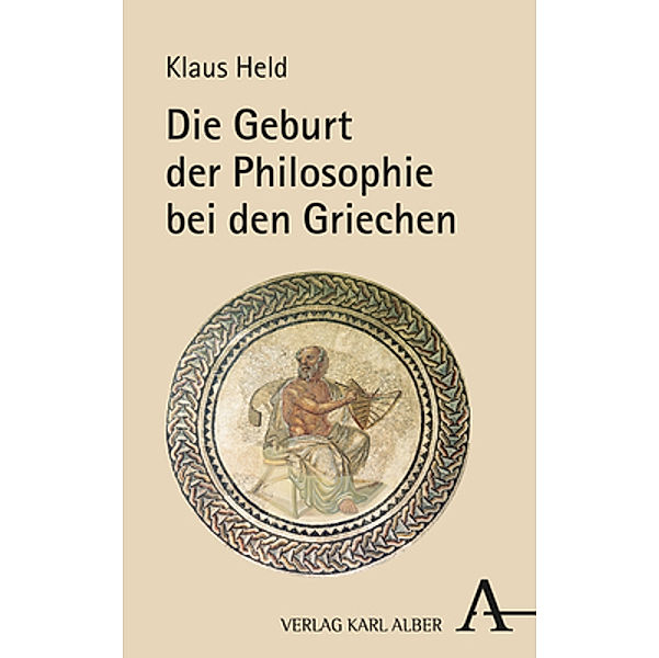 Die Geburt der Philosophie bei den Griechen, Klaus Held