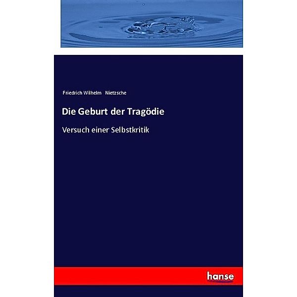 Die Geburt der Tragödie, Friedrich Nietzsche