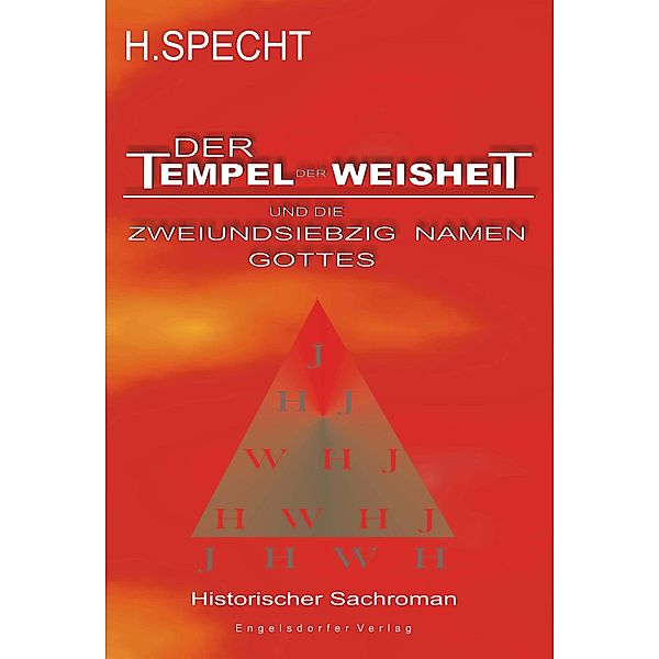 Die Geburt des Abendlandes - Band 1. Der Tempel der Weisheit und die zweiundsiebzig Namen Gottes, Harald Specht