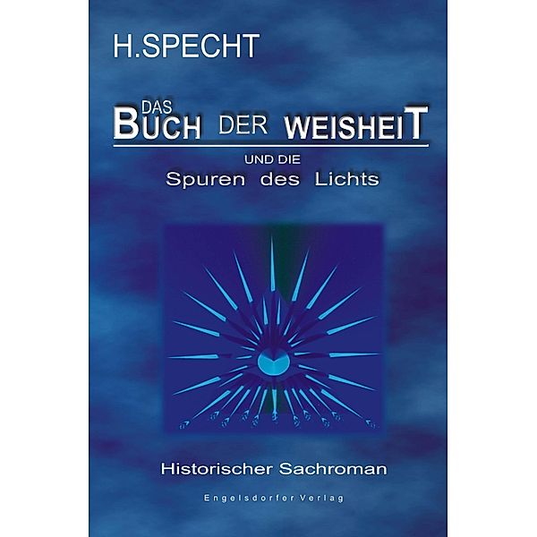 Die Geburt des Abendlandes - Band 2. Das Buch der Weisheit und die Spuren des Lichts, Harald Specht
