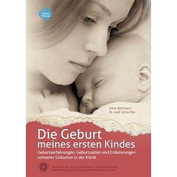 Die Geburt meines ersten Kindes, Irene Behrmann, Ulrike Bös