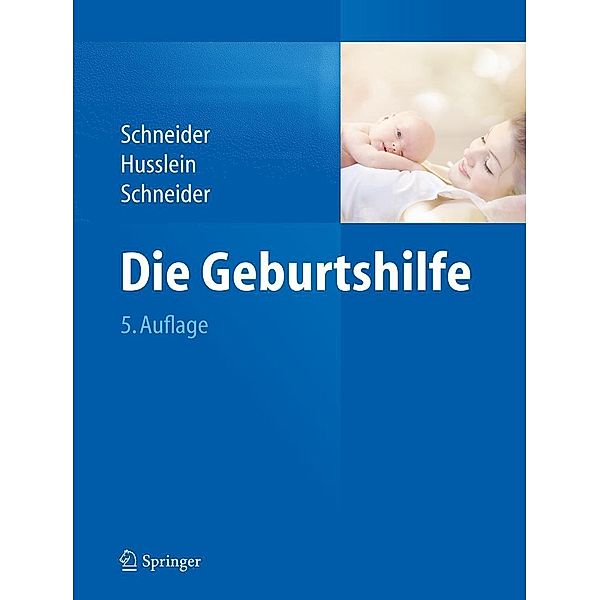 Die Geburtshilfe / Springer Reference Medizin