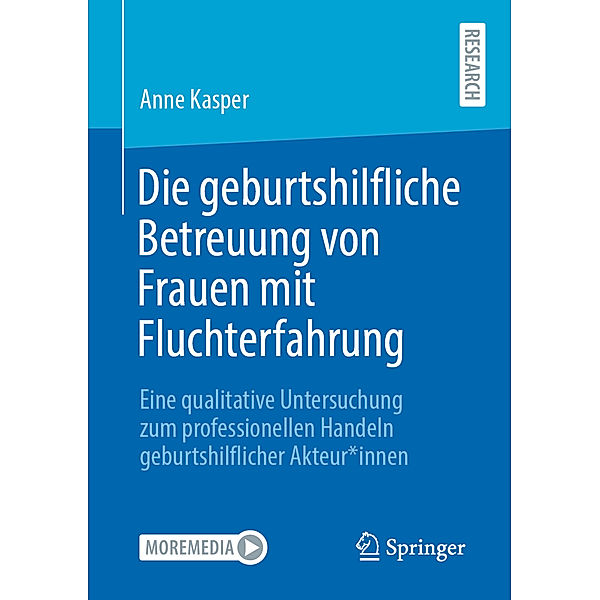 Die geburtshilfliche Betreuung von Frauen mit Fluchterfahrung, Anne Kasper