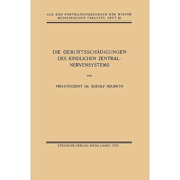 Die Geburtsschädigungen des Kindlichen Zentralnervensystems, Rudolf Neurath