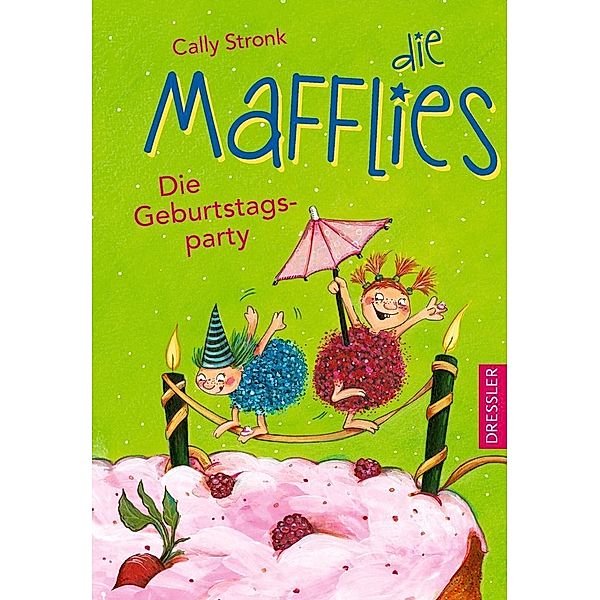 Die Geburtstagsparty / Die Mafflies Bd.2, Cally Stronk