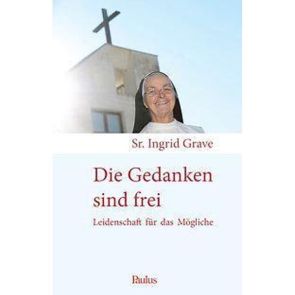 Die Gedanken sind frei, Ingrid Grave