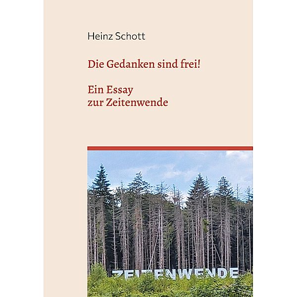 Die Gedanken sind frei! / SCHOTT's NEUE BIBLIOTHEK Bd.11, Heinz Schott