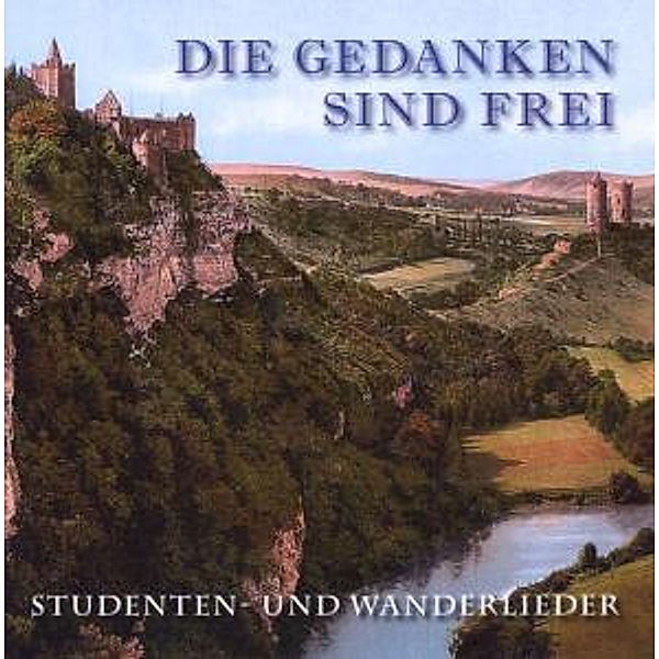 Die Gedanken Sind Frei-Studenten-Und Wanderlieder, Diverse Interpreten