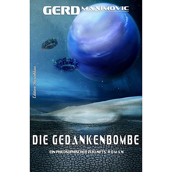 Die Gedankenbombe, Gerd Maximovic