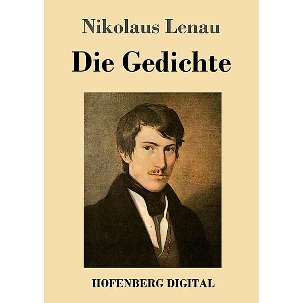 Die Gedichte, Nikolaus Lenau
