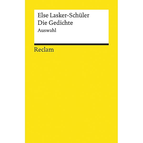 Die Gedichte. Auswahl / Reclams Universal-Bibliothek, Else Lasker-Schüler