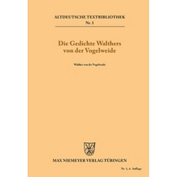 Die Gedichte Walthers von der Vogelweide, Walther von der Vogelweide