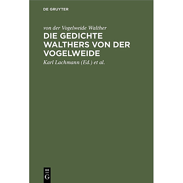 Die Gedichte Walthers von der Vogelweide, Walther von der Vogelweide