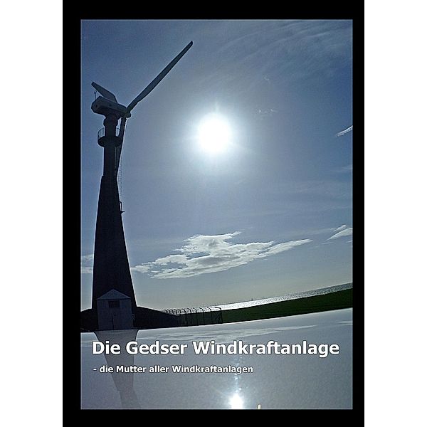 Die Gedser Windkraftanlage, Gitte Ahrenkiel, Joachim Rehder