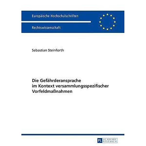 Die Gefaehrderansprache im Kontext versammlungsspezifischer Vorfeldmanahmen, Sebastian Steinforth