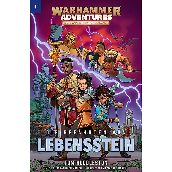 Die Gefährten von Lebensstein / Warhammer Adventures: Die Acht Reiche Bd.1, Tom Huddleston