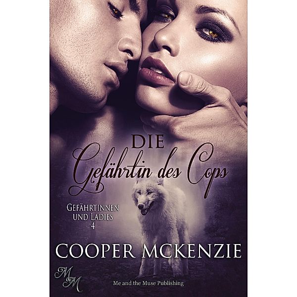 Die Gefährtin des Cops / Gefährtinnen und Ladies Bd.4, Cooper Mckenzie