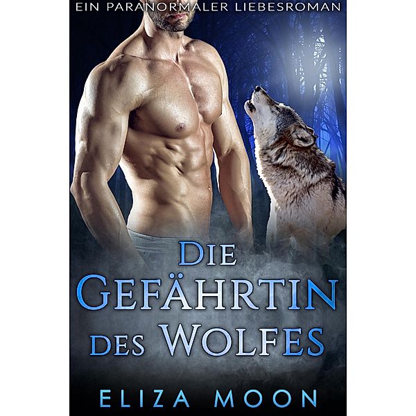 Die Gefährtin des Wolfes, Eliza Moon