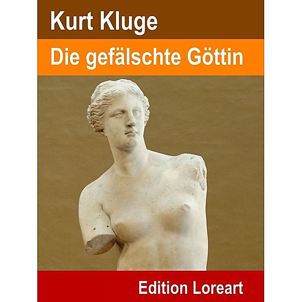 Die gefälschte Göttin, Kurt Kluge